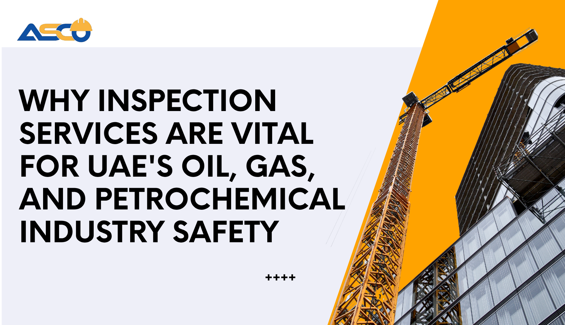 Read more about the article Why Inspection Services Are Vital for UAE’s Oil, Gas, and Petrochemical Industry Safety